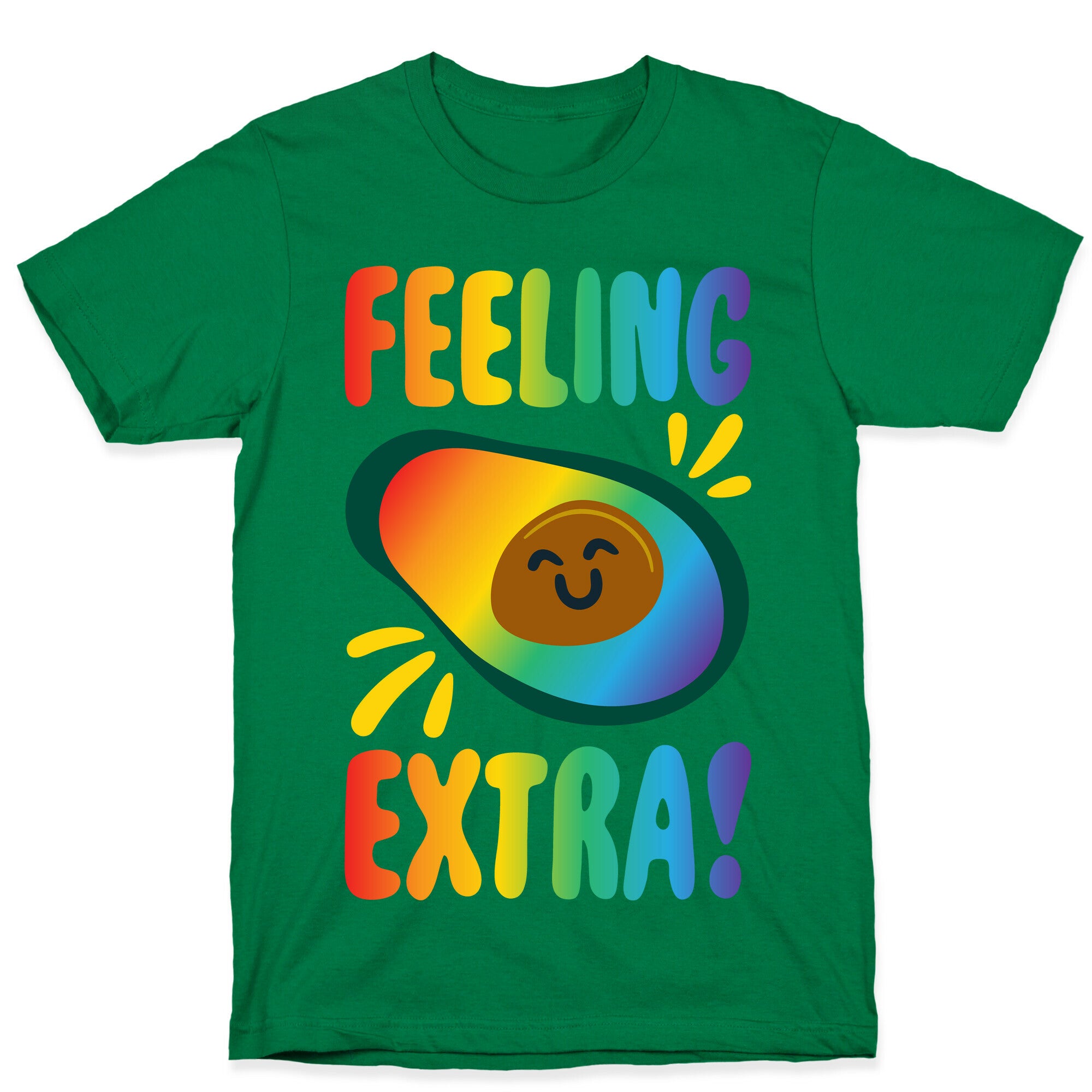 Feeling Extra Avocado T-Shirt